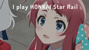 a picture of a girl with the words " i play honkai star rail "