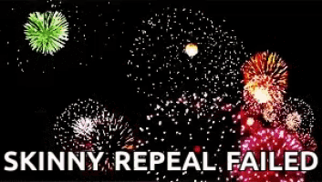 a fireworks display with the words " skinny repeal failed "