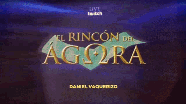 a live twitch advertisement for el rincon agoria
