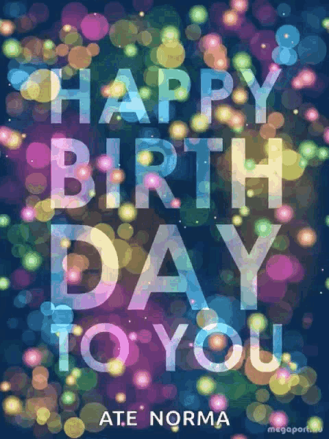 a colorful birthday card with the words happy birthday to you