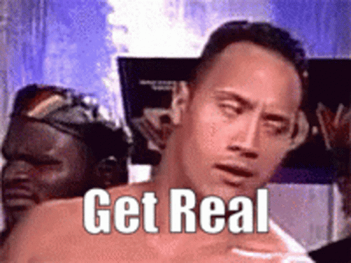 Get Real Dwayne The Rock Johnson GIF - Get Real Get Real GIFs