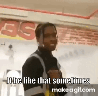 a man is standing in front of a sign that says `` it be like that sometimes `` .