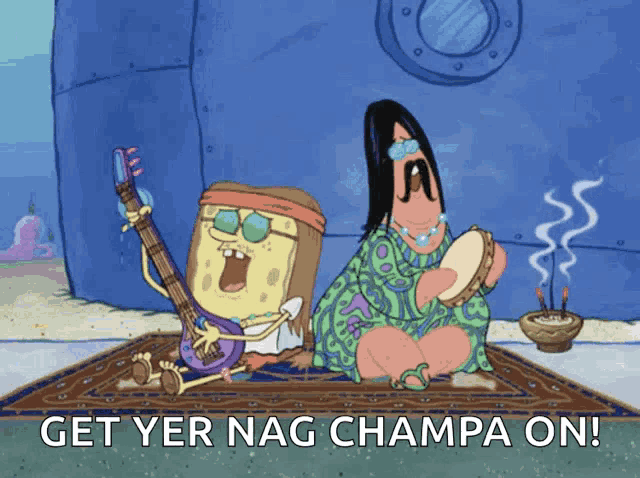 a cartoon of spongebob and patrick sitting on a rug with the words get yer nag champa on