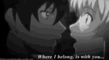 a black and white photo of two anime characters with the words where i belong is with you on the bottom