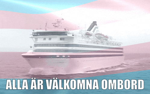 a cruise ship with the words alla ar välkomna ombord written below it