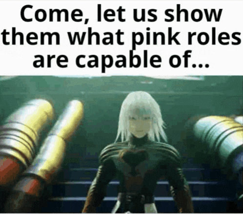 a video game character with the words come let us show them what pink roles are capable of .
