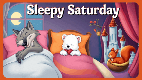 a poster that says sleepy saturday with a wolf and a polar bear