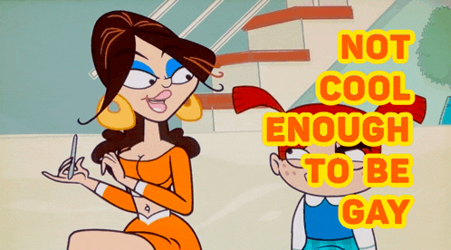 a cartoon of a woman and a boy with the words " not cool enough to be gay "