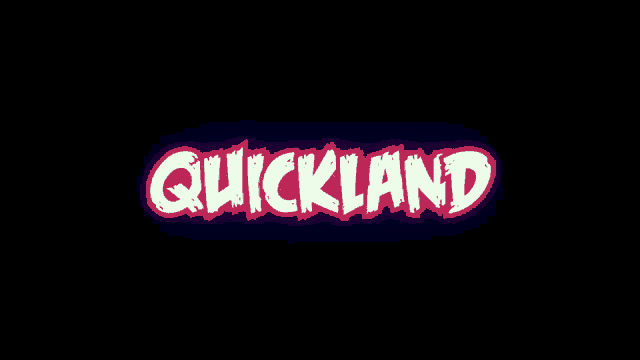 the word quickland is glowing in red on a black background