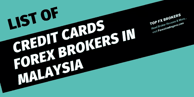 a list of credit cards for forex brokers in malaysia is displayed