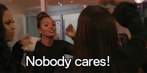 Don'T Care GIF - Nobody Cares Dont Care Idc GIFs