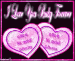 a picture of two hearts with the words i love you baby forever