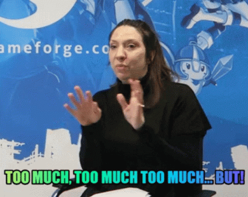 Gameforge Toomuch GIF - Gameforge Toomuch But GIFs