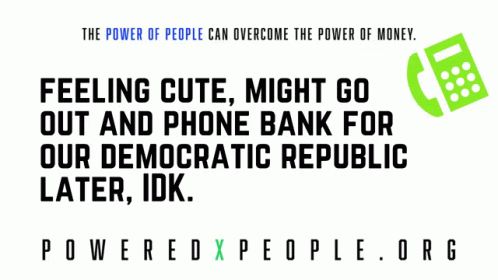 Poweredbypeople Poweredxpeople GIF - Poweredbypeople Poweredxpeople Phone Bank GIFs