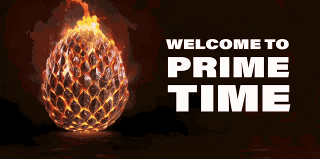 a poster that says welcome to prime time with a fireball in the background