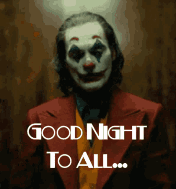 a picture of the joker with the words good night to all written below him
