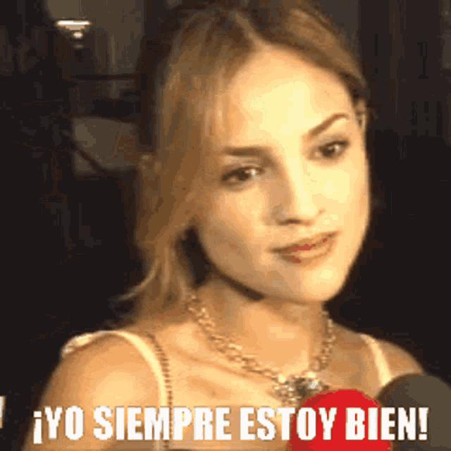a woman says yo siempre estoy bien in a foreign language