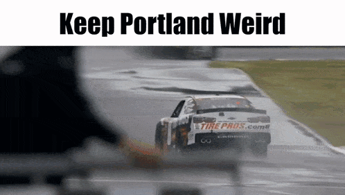 a race car is on a track with the words keep portland weird