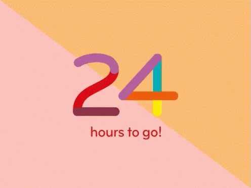 24 Hours To Go! GIF - 24hours 24hours To Go 24hours Left GIFs