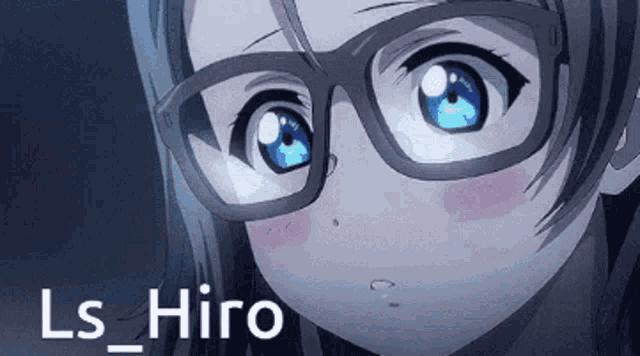 a close up of a girl with glasses and the name hiro