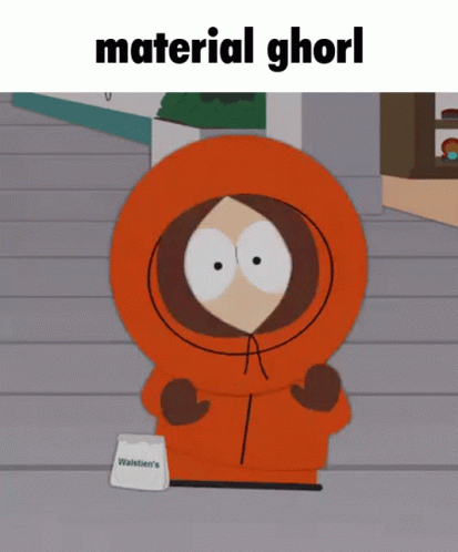 Material Gworl Material Girl GIF - Material Gworl Material Girl Kenny GIFs