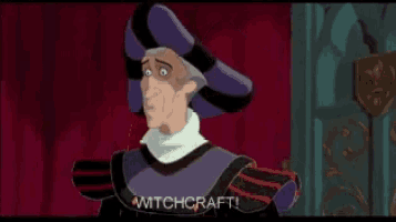 a cartoon character from the movie the hunchback of notre dame is saying witchcraft