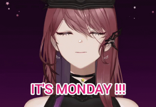 Kazumiaine Its Monday Meme GIF - Kazumiaine Its Monday Meme Its Monday GIFs