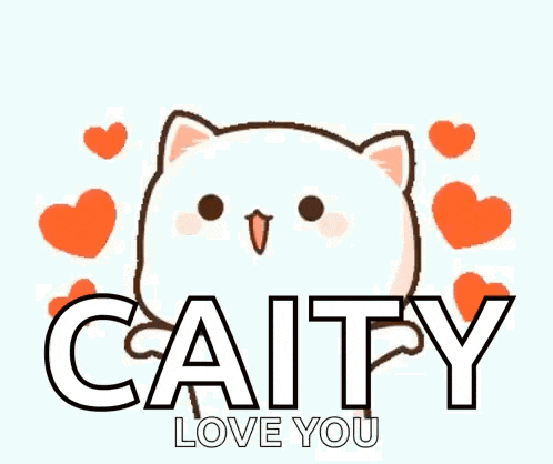 a white cat with hearts around it and the words `` caity love you '' .