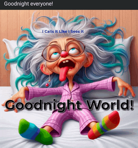 a cartoon of an elderly woman laying on a bed with her tongue hanging out and the words goodnight world below her