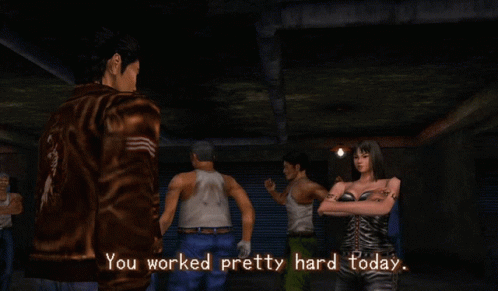 Shenmue Shenmue You Worked Pretty Hard Today GIF