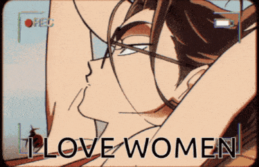 a video of a woman with the words i love women