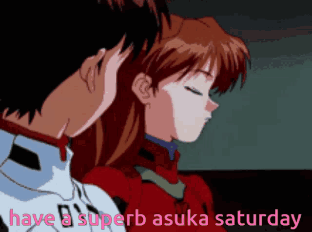 a couple of anime characters with the words have a superb asuka saturday