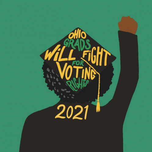 Ohio Grads Will Fight For Voting Rights 2021 GIF - Ohio Grads Will Fight For Voting Rights 2021 Graduation GIFs