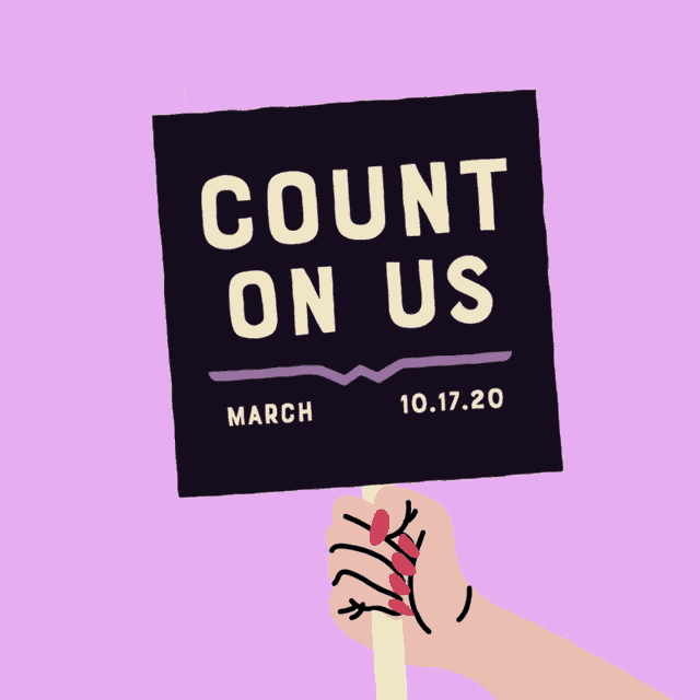 a person holding a sign that says count on us march 10.17.20