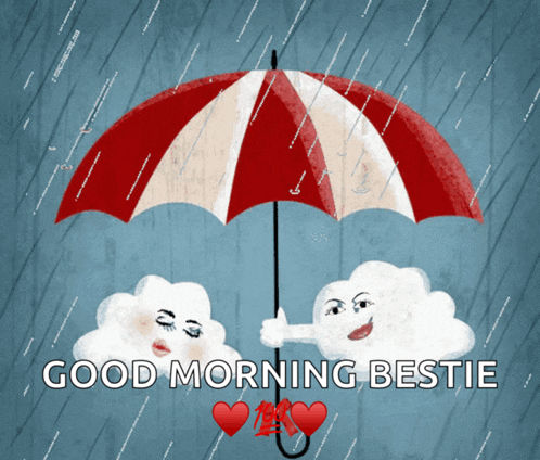 two clouds holding an umbrella with the words good morning bestie below them