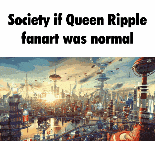a picture of a futuristic city with the words society if queen ripple fanart was normal below it