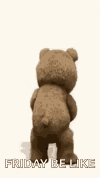 a teddy bear is holding a can of soda and says `` friday be like '' .