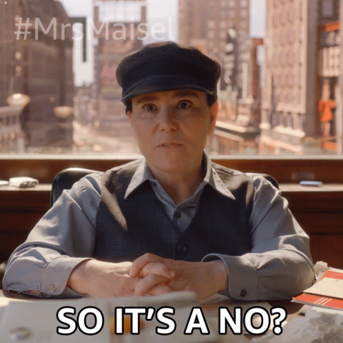 So Its A No Susie Myerson GIF - So Its A No Susie Myerson The Marvelous Mrs Maisel GIFs