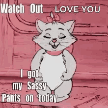 a cartoon cat with a pink bow on her head says watch out love you .