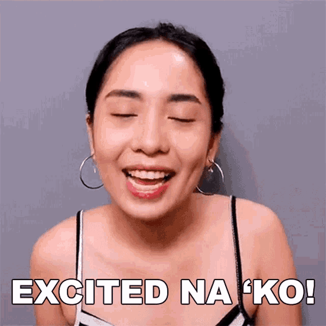 a woman with her eyes closed and the words excited na ko above her