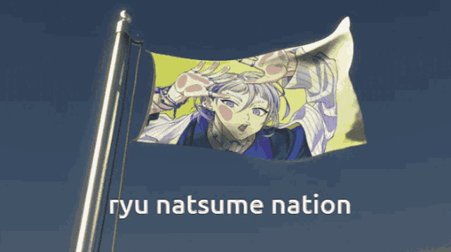 a flag that says ryu natsume nation with a picture of a girl on it