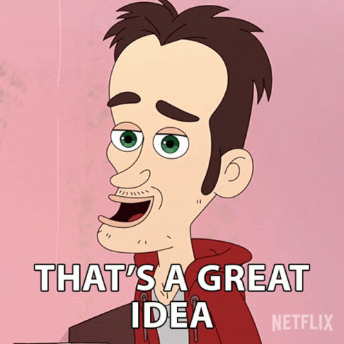 Thats A Great Idea Greg Glaser GIF - Thats A Great Idea Greg Glaser Big Mouth GIFs