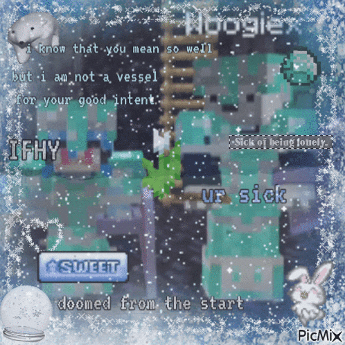 a picture of a minecraft scene with the words ifhy and ur sick