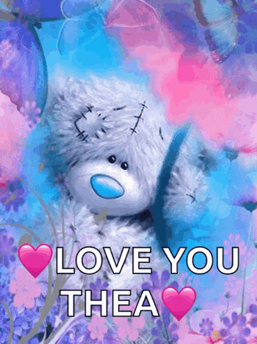 a teddy bear is surrounded by purple and pink flowers and says love you thea