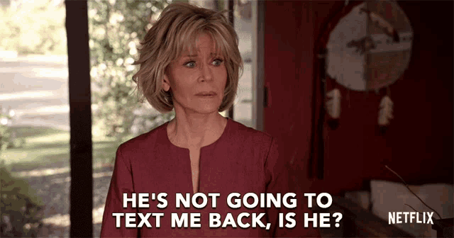 Hes Not Going To Text Me Back Is He Jane Fonda GIF