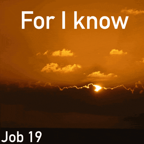 a picture of a cloudy sky with the words for i know below it
