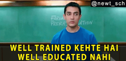 Well Trained Kehte Hai Well Educated Nahi Indian Education System GIF - Well Trained Kehte Hai Well Educated Nahi Indian Education System Aamir Khan GIFs