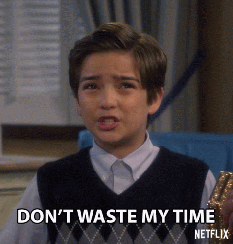 Dont Waste My Time Im Busy GIF - Dont Waste My Time Im Busy Annoyed GIFs