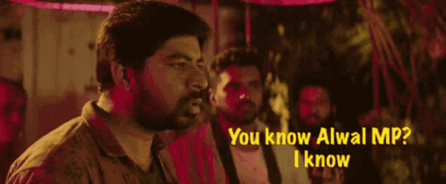 a man with a beard says " you know alwal mp ? i know "