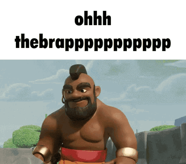 a cartoon character with a beard and a mohawk says ohhh thebrapppppppppp